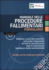Manuale delle procedure fallimentari. Formulario. Con CD-ROM