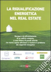 La riqualificazione energetica nel Real Estate libro