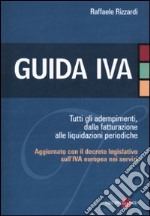 Guida IVA. Tutti gli adempimenti, dalla fatturazione alle liquidazioni periodiche libro