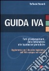 Guida IVA. Tutti gli adempimenti, dalla fatturazione alle liquidazioni periodiche libro