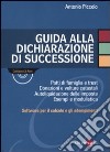 Guida alla dichiarazione di successione. Con CD-ROM libro