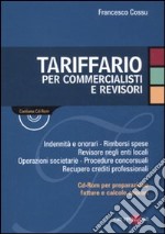 Tariffario per commercialisti e revisori. Con CD-ROM libro