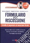 Formulario della riscossione. Cartella di pagamento ed esecuzione fiscale. Con CD-ROM libro