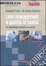 Lean management e qualità in sanità. La metodologia applicata in corsia libro