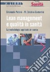 Lean management e qualità in sanità. La metodologia applicata in corsia libro
