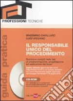 Il responsabile unico del procedimento. Con CD-ROM libro