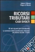 Ricorsi tributari. Casi svolti