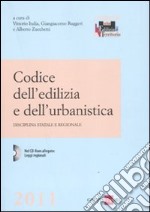 Codice dell'edilizia e dell'urbanistica. Disciplina statale e regionale. Con CD-ROM libro