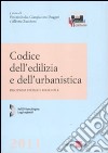 Codice dell'edilizia e dell'urbanistica. Disciplina statale e regionale. Con CD-ROM libro