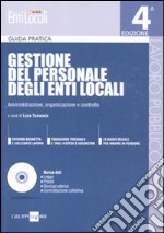 Gestione del personale degli enti locali. Amministrazione, organizzazione e controllo. Con CD-ROM libro