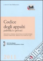 Codice degli appalti pubblici e privati. Disciplina statale; regionale e comunitaria; lavori; forniture; servizi e settori esclusi. Con CD-ROM libro