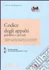 Codice degli appalti pubblici e privati. Disciplina statale; regionale e comunitaria; lavori; forniture; servizi e settori esclusi. Con CD-ROM libro