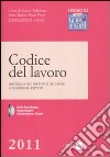 Codice del lavoro. Disciplina del rapporto di lavoro subordinato privato. Con CD-ROM libro