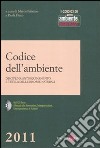 Codice dell'ambiente. Disciplina antinquinamento e tutela delle risorse naturali. Con CD-ROM libro di Fabrizio M. (cur.) Ficco P. (cur.)