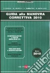 Guida alla manovra correttiva 2010 libro