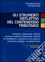 Gli strumenti deflattivi del contenzioso tributario libro