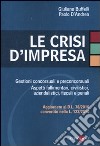 Le crisi d'impresa. Gestioni concorsuali e preconcorsuali. Aspetti fallimentari, civilistici, aziendalistici, fiscali e penali libro