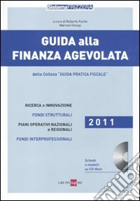 Guida alla finanza agevolata. Con CD-ROM libro