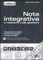 Nota integrativa e relazione sulla gestione. Con CD-ROM