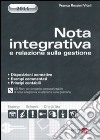 Nota integrativa e relazione sulla gestione. Con CD-ROM libro