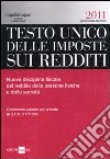 Testo Unico delle imposte sui redditi. Nuova disciplina fiscale del reddito delle persone fisiche e delle società libro