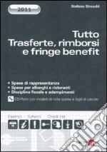 Tutto trasferte, rimborsi e fringe benefit. Con CD-ROM libro