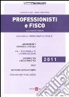 Professionisti e fisco 2011 libro