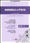 Immobili e fisco 2011. Con CD-ROM libro di Frizzera B. (cur.)