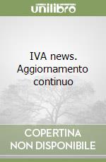 IVA news. Aggiornamento continuo libro