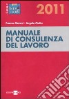 Manuale di consulenza del lavoro 2011 libro