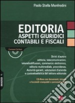 Editoria. Aspetti giuridici contabili e fiscali. Con CD-ROM