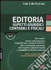 Editoria. Aspetti giuridici contabili e fiscali. Con CD-ROM libro