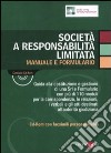 Società a responsabilità limitata. Manuale e formulario. Con CD-ROM libro