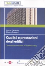 Qualità e prestazioni degli edifici. Come valutarle e misurarle: un modello di rating libro