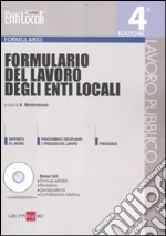 Formulario del lavoro degli enti locali. Con CD-ROM