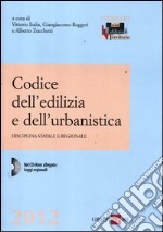 Codice dell'edilizia e dell'urbanistica. Disciplina statale e regionale. Con CD-ROM libro