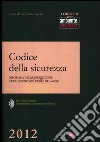 Codice della sicurezza. Disciplina della prevenzione e dell'igiene sui luoghi di lavoro. Con CD-ROM libro