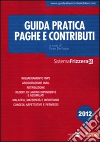Guida pratica paghe e contributi libro