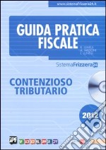 Contenzioso tributario 2012. Con CD-ROM libro