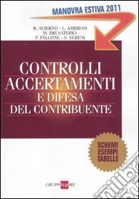 Controlli accertamenti e difesa del contribuente libro