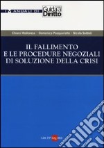 Il fallimento e le procedure negoziali di soluzione della crisi libro