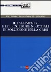 Il fallimento e le procedure negoziali di soluzione della crisi libro