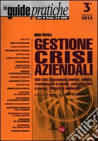 Guida pratica gestione delle crisi aziendali 2012 libro