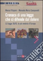 Cronaca di una legge che ci difende dal dolore. La Legge 38/10, la più evoluta d'Europa libro