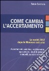 Come cambia l'accertamento. Le novità 2012 dopo le manovre anti crisi libro