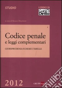 Codice penale e leggi complementari. Giurisprudenza, schemi e tabelle libro