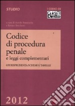 Codice di procedura penale e leggi complementari. Giurisprudenza, schemi e tabelle libro