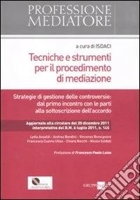 Tecniche e strumenti per il procedimento di mediazione libro