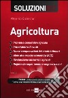 Agricoltura. Soluzioni 2012. Con CD-ROM libro