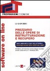 Prezzario delle opere di ristrutturazione e recupero. libro